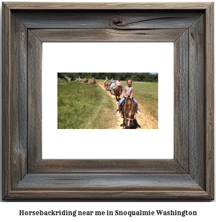 horseback riding near me in Snoqualmie, Washington